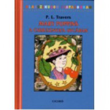 Mary Poppins a Cseresznyefa utcában & Mary Poppins meg a szomszéd ház (Mary Poppins, #5 & 6) (2 in 1) - P.L. Travers, Mary Shepard, Mária Borbás, Zsuzsa N. Kiss