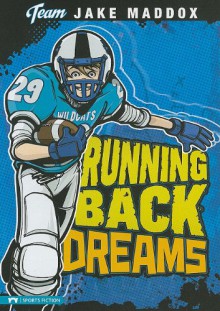 Running Back Dreams - Jake Maddox, Sean Tiffany