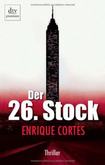 Der 26. Stock - Enrique Cortés, Luis Ruby