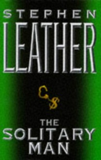 The Solitary Man - Stephen LEATHER