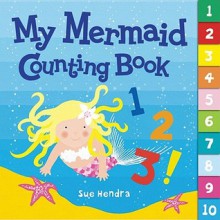 My Mermaid Counting Book - Sue Hendra