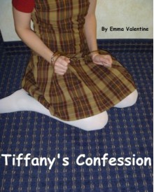 Tiffany's Confession - Emma Valentine