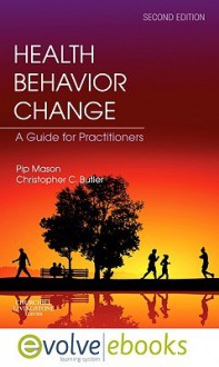 Health Behavior Change Text and Evolve eBooks Package - Pip Mason, Christopher C. Butler