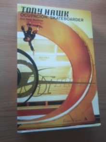 Tony Hawk Ocupacion Skateboarder (Resevoir) (Spanish Edition) - Tony Hawk