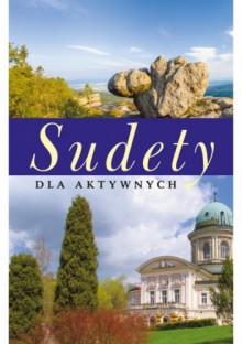 Sudety dla aktywnych - Robert Szewczyk