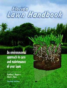 The Florida Lawn Handbook - Robert J. Black, Kathleen C. Ruppert