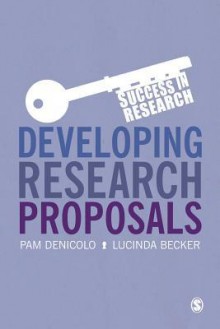 Developing Research Proposals - Pam Denicolo, Lucinda Becker