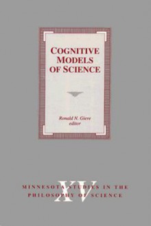 Cognitive Models of Science - Ronald N. Giere