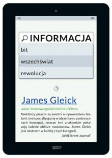 Informacja. Bit, wszechswiat, rewolucja (Polska wersja jezykowa) - James Gleick