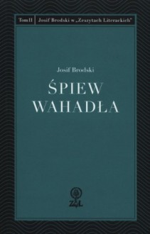 Śpiew wahadła - Josif Brodski