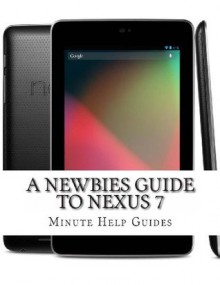 A Newbies Guide to Nexus 7 - Minute Help Guides