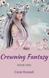 Crowning Fantasy - Coral Russell