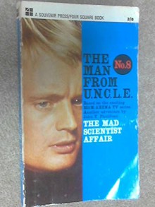 The Man From U.N.C.L.E. 5; The Mad Scientist Affair - John T. Phillifent