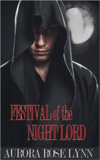 Festival of the Night Lord - Aurora Rose Lynn