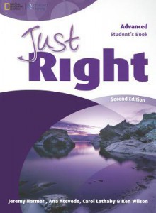 Just Right British English Advanced Student Book - Jeremy Harmer