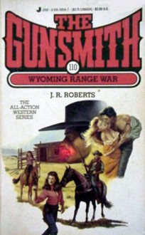 The Gunsmith #110: Wyoming Range War - J.R. Roberts