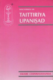 Discourses on Taittiriya Upanisad - Swami Chinmayananda