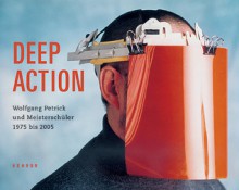 Deep Action - James Kalm, Lothar Romain, Tatjana Bergius, Karlheinz Ludeking