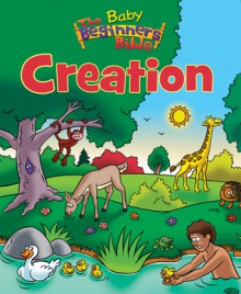 Baby Beginner's Bible: Creation - Kelly Pulley