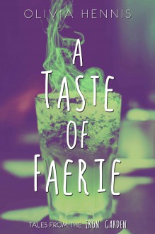 A Taste of Faerie - Olivia Hennis