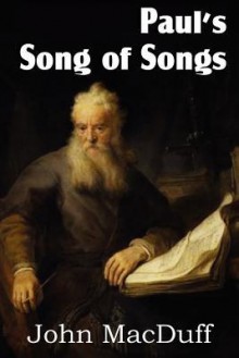 Paul's Song of Songs - John Macduff