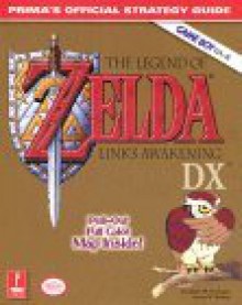 The Legend of Zelda: Link's Awakening DX (Prima Strategy Guide) - James Ratkos, Elizabeth M. Hollinger