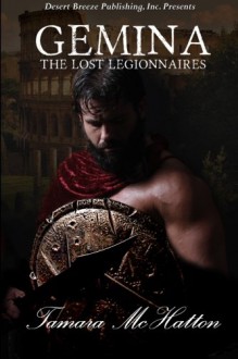 Gemina: The Lost Legionnaires - Lysa Demorest, Tamara McHatton