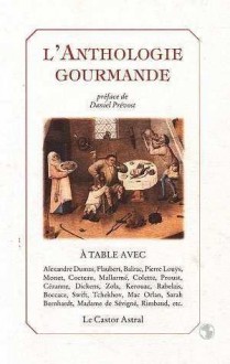 L'Anthologie Gourmande - Daniel Prévost