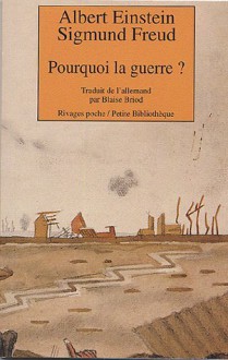 Pourquoi la guerre - Albert Einstein, Sigmund Freud, Blaise Briod