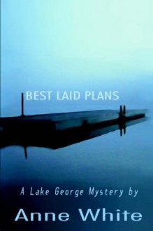 Best Laid Plans - Anne White