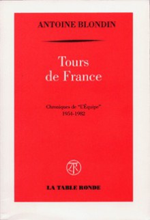 Tours de France - Antoine Blondin