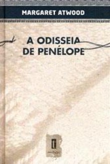 A Odisseia de Penélope - Margaret Atwood