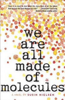 We Are All Made of Molecules - Susin Nielsen