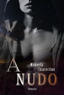 A nudo - Manuela Chiarottino, Winterly Graphics Covers_Design, Luana Prestinice