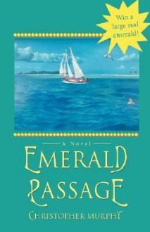 Emerald Passage - Christopher Murphy