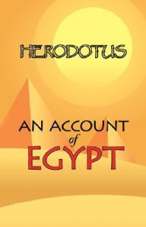 An Account of Egypt - Herodotus, , G.C. Macaulay