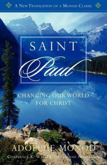 Saint Paul: Changing Our World for Christ - Adolphe Monod, Constance K. Walker