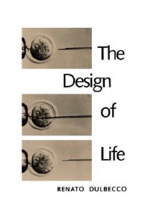 The Design of Life - Renato Dulbecco