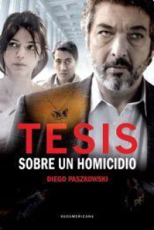 Tesis sobre un Homicidio - Diego Paszkowski