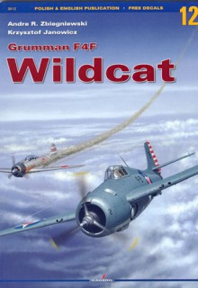 Grumman F4F Wildcat - Andre R. Zbiegniewski, Krzysztof Janowicz