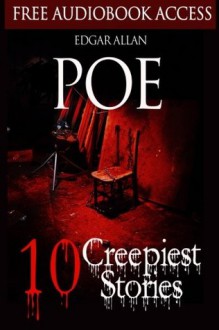 Edgar Allan Poe: 10 Creepiest Stories: 14 (Fiction Classics) - Edgar Allan Poe, Magnolia Books