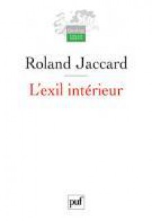 L'exil intérieur : schizoïdie et civilisation - Roland Jaccard