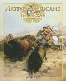 Native Americans in Texas - Janey Levy