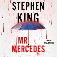 Mr. Mercedes: A Novel - Stephen King, Will Patton