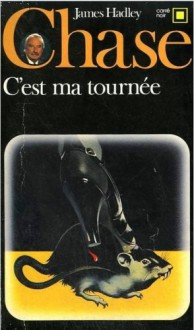 C'est ma tournée - James Hadley Chase