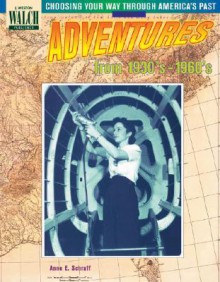 Adventures from the 1930'S-1960's - Anne Schraff