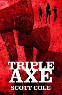 Triple Axe - Scott Cole