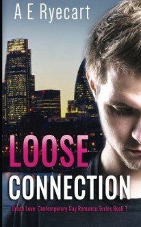 Loose Connection by A E Ryecart (2015-12-01) - A E Ryecart