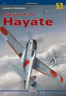 Nakajima Ki-84 Hayate (Monographs) - Leszek Wieliczko