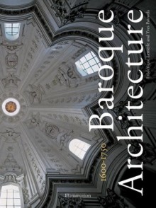 Baroque Architecture: 1600-1750 - Frederique Lemerle